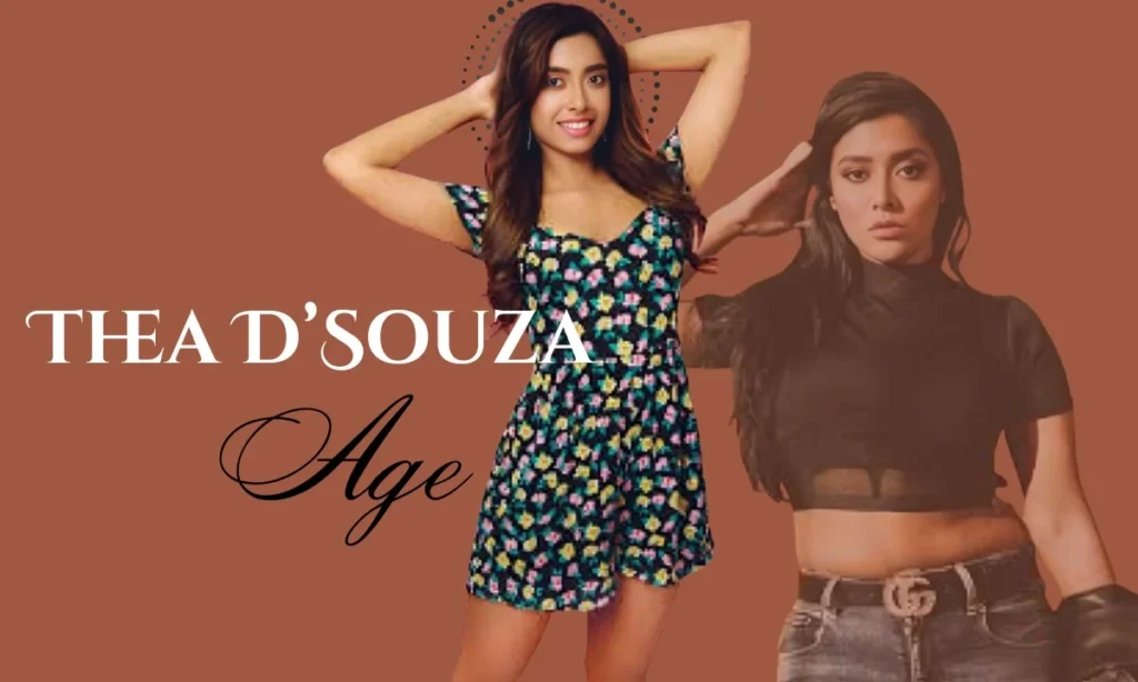 Thea D’Souza Age